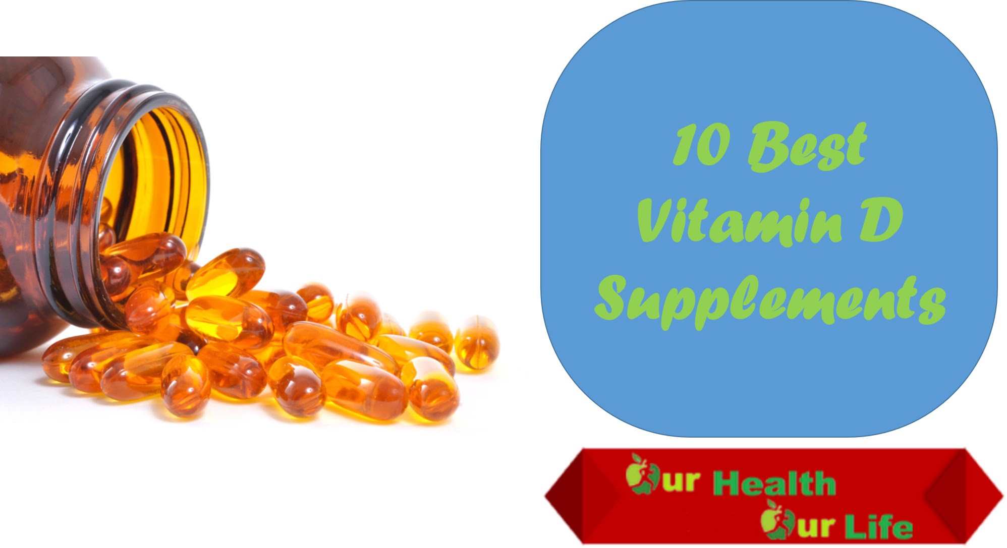 Best Vitamin D Supplements 2016 – Top 10 Vitamin D Supplements Reviews