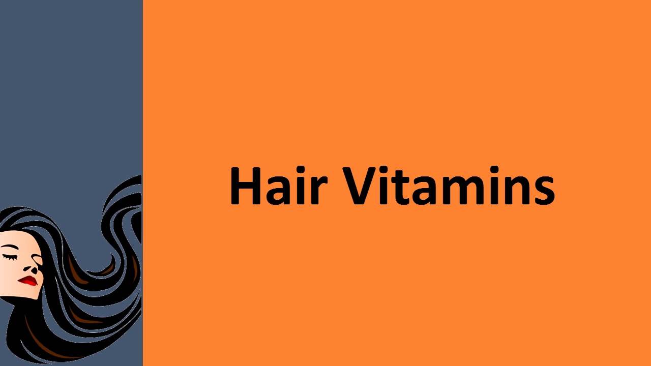 Hair Vitamins – Hair Growth Supplements