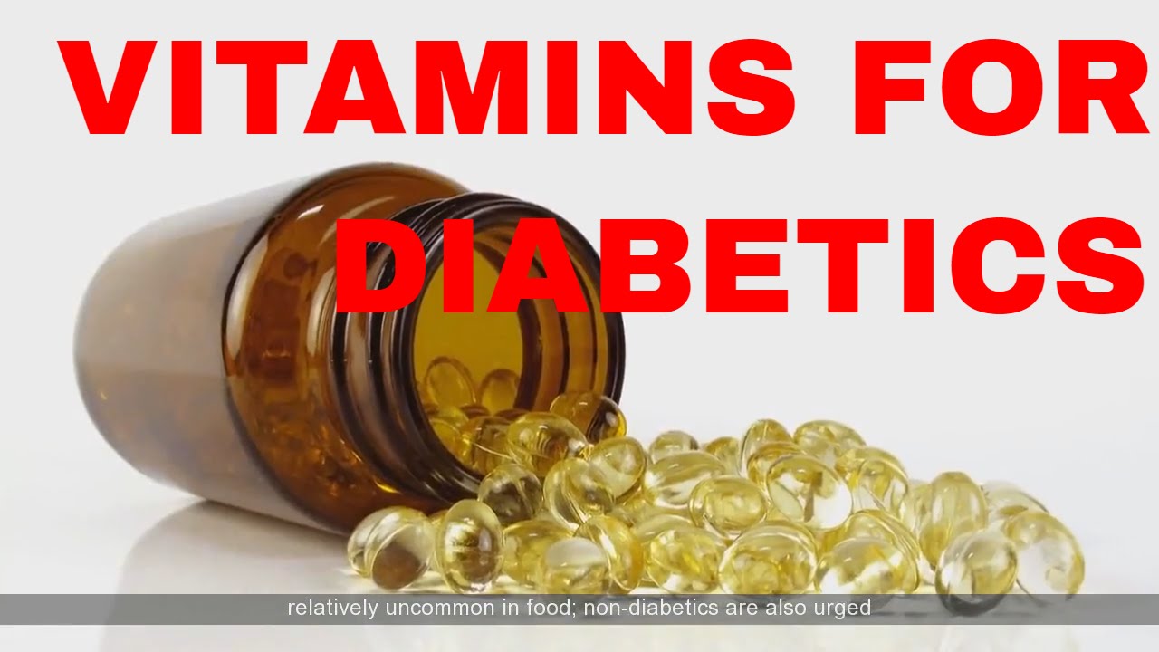 Types Of Vitamins For Diabetics | Diabetes Supplements Vitamin | Supervitamin To Reverse Diabetes